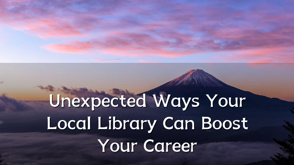 Unexpected Ways Your Local Library Can Boost Your Career