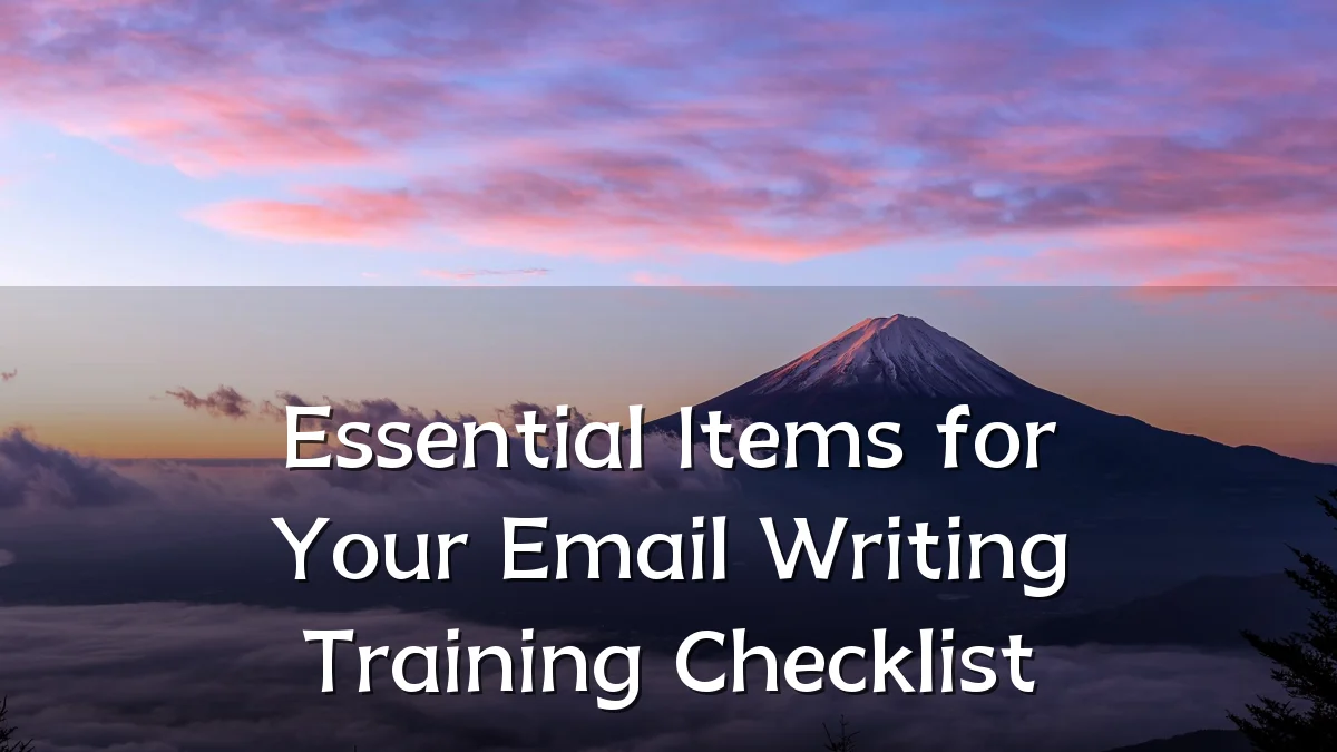 Essential Items for Your Email Writing Training Checklist